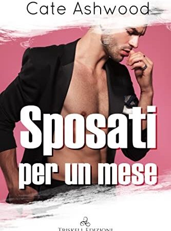 SPOSATI PER UN MESE- CATE ASHWOOD
