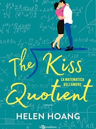 THE KISS QUOTIENT: LA MATEMATICA DELL’AMORE- HELEN HOANG