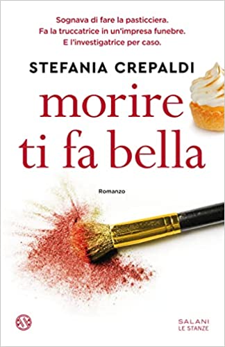 MORIRE TI FA BELLA