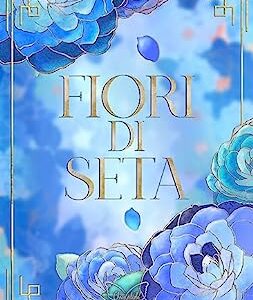 FIORI DI SETA-GIULIA ESSE
