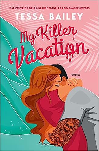 MY KILLER VACATION- TESSA BAILEY