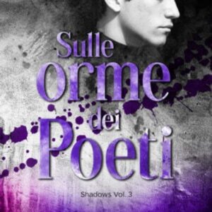 sulle orme dei poeti: shadows #3- mary durante