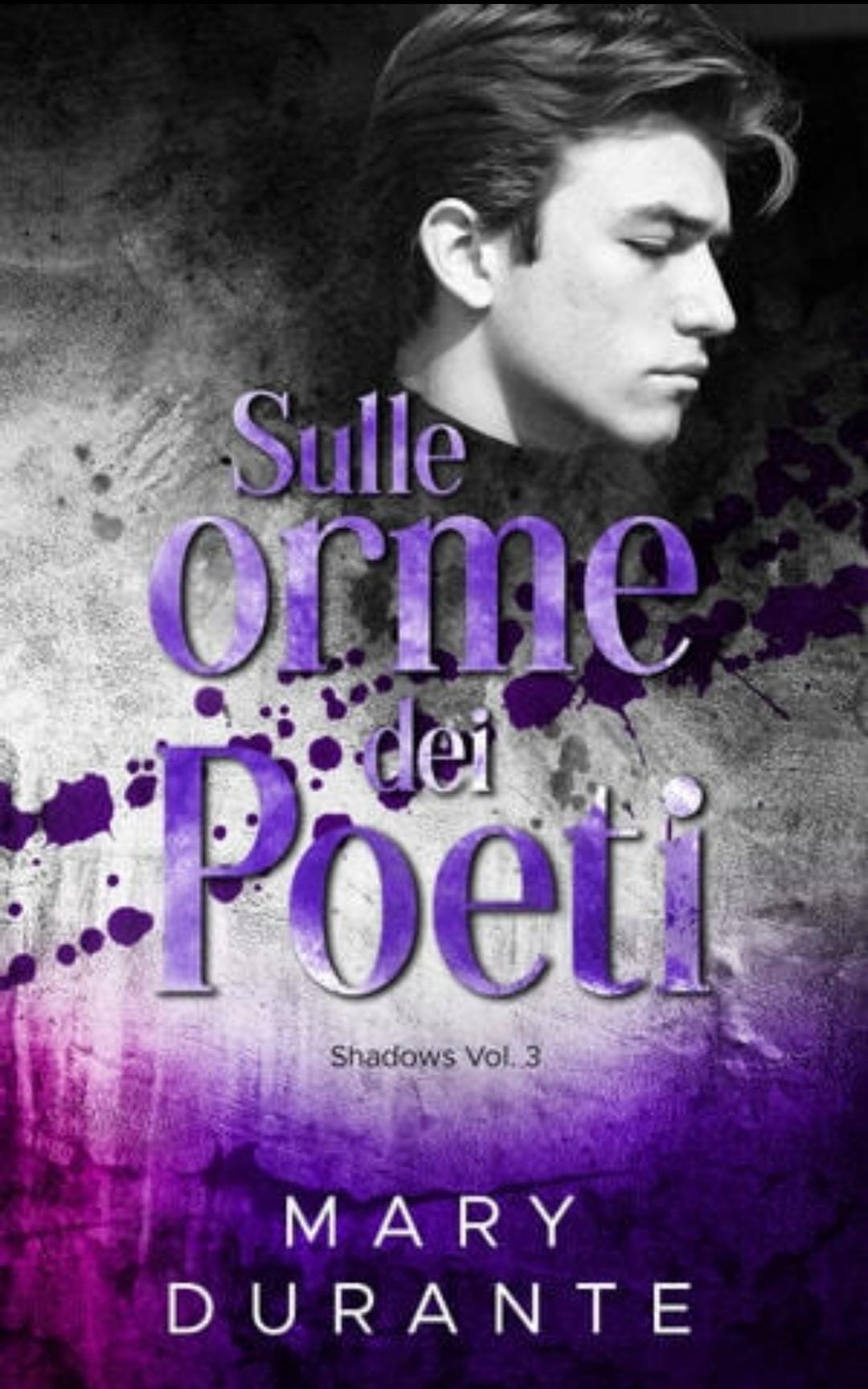 sulle orme dei poeti: shadows #3- mary durante