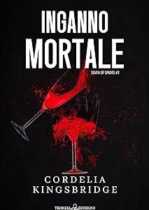 inganno mortale: 7 di picche #2- cordelia kingsbridge