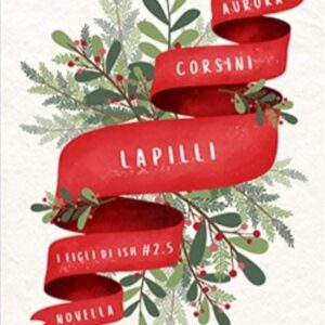 lapilli: i figli di ish 2.5- aurora r. corsini
