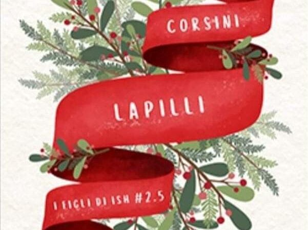 lapilli: i figli di ish 2.5- aurora r. corsini