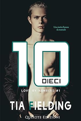 dieci-una storia d’amore da manuale: love by number #1- tia fielding