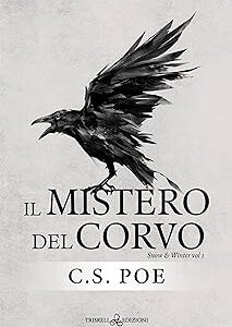 il mistero del corvo: snow e winter #1- c.s.poe