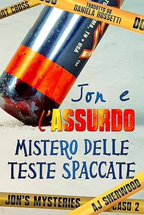 jon e l’assurdo mistero delle teste spaccate-aj sherwood