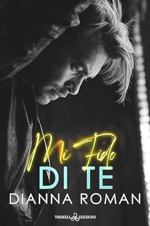 mi fido di te- dianna roman