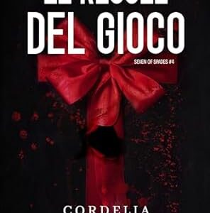 le regole del gioco: 7 di picche #4- cordelia kingsbridge