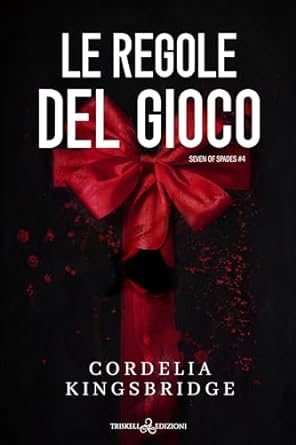 le regole del gioco: 7 di picche #4- cordelia kingsbridge