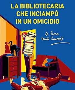la bibliotecaria che inciampò in un omicidio-  helen cox