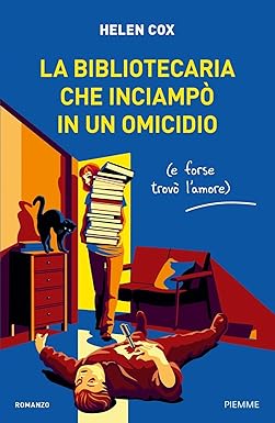 la bibliotecaria che inciampò in un omicidio-  helen cox