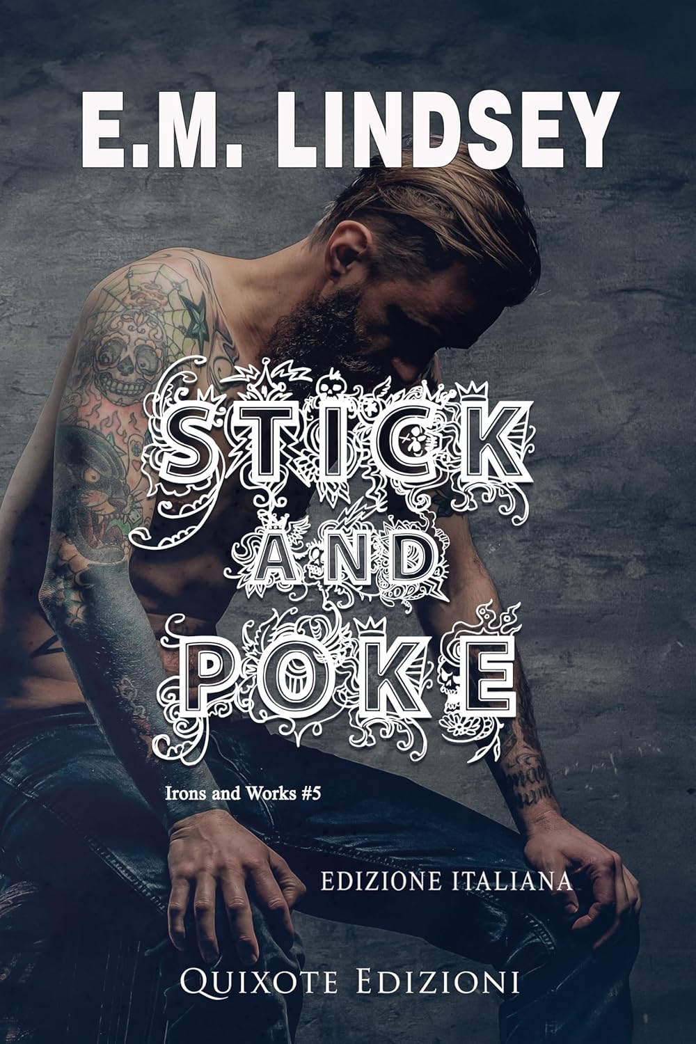 stick and poke: irons e works #5- e.m. lindsey
