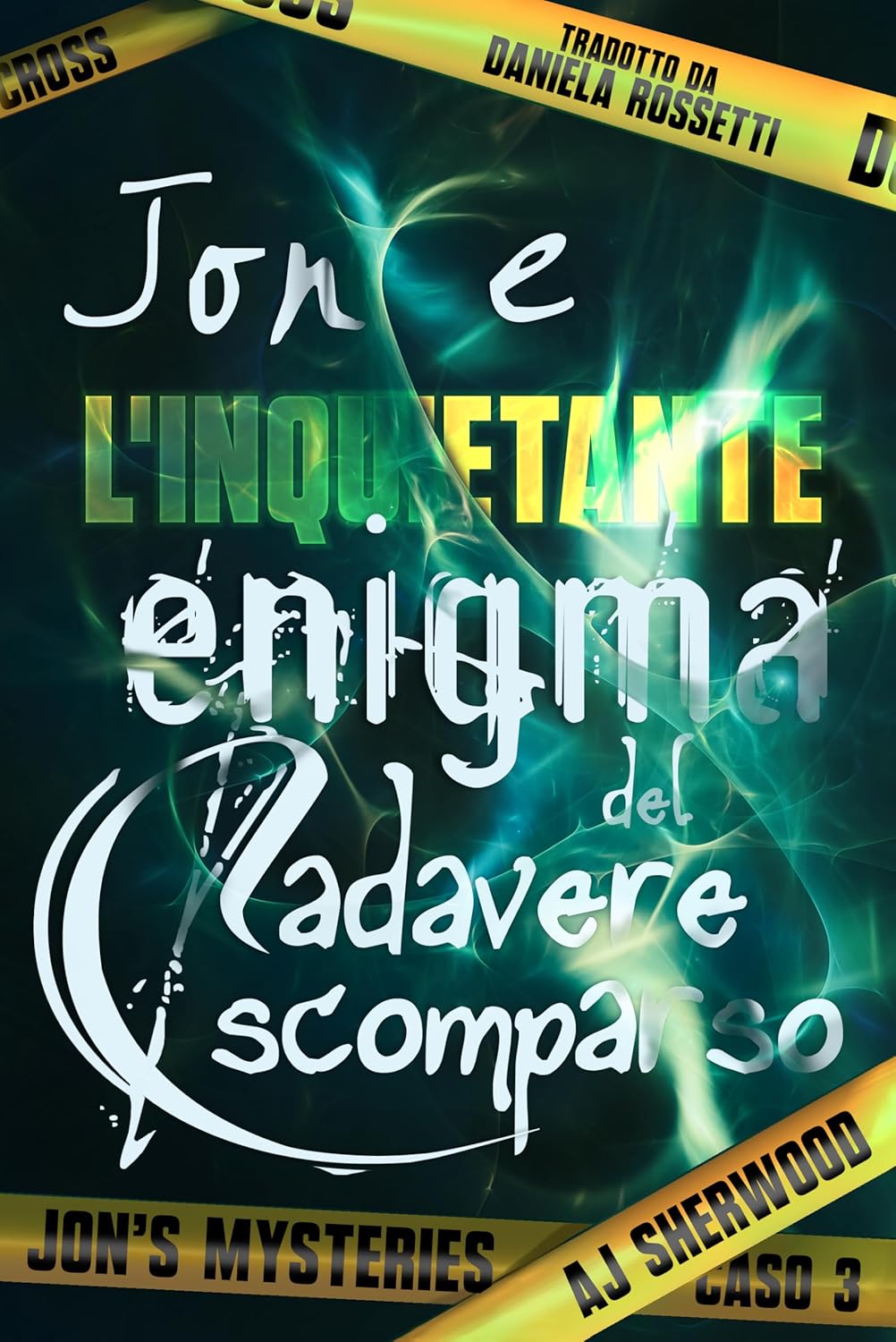 Jon e l’inquietante enigma del cadavere scomparso- aj sherwood
