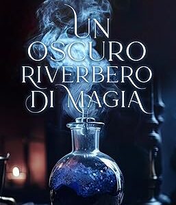 un oscuro riverbero di magia- gennj cappelletto