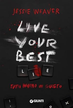 live your best lie: tutti hanno un segreto- jessie weaver