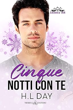 cinque notti con te: (snowed inn #2)-h.l.day