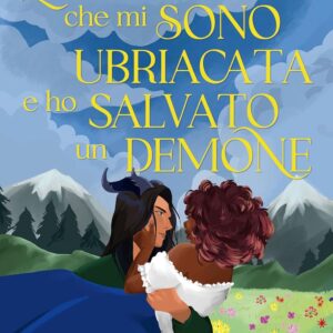 quella volta che mi sono ubriacata e ho salvato un demone-kimberly lemming