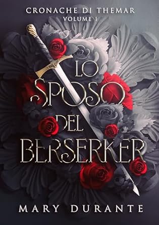 lo sposo del berserker: (cronache di themar #1) – mary durante