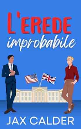 l’erede improbabile- jax calder