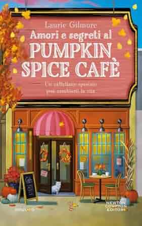 amori e segreti al pumpkin spice cafè- laurie gilmore