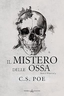 il mistero delle ossa: (Snow e winter #4)