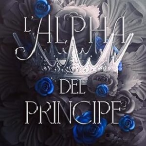 l’alpha del principe: cronache di themar #2- mary durante