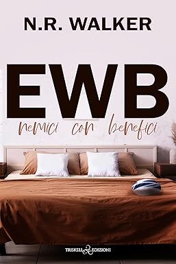 ewb: nemici con benefici- n.r. walker