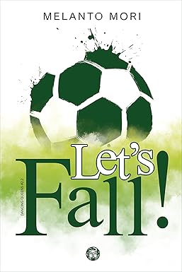 let’s fall- melanto mori