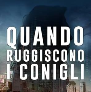 quando ruggiscono i conigli-melanto mori