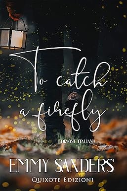 to catch a firefly- emmy sanders