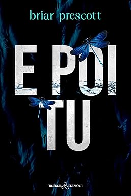e poi tu- briar prescott