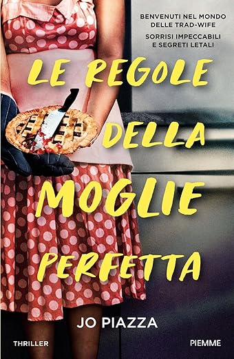 le regole della moglie perfetta- jo piazza