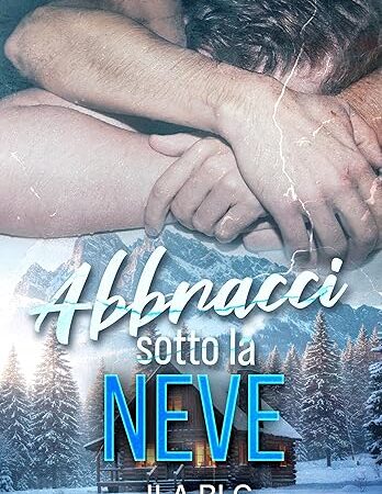abbracci sotto la neve- ilari c.