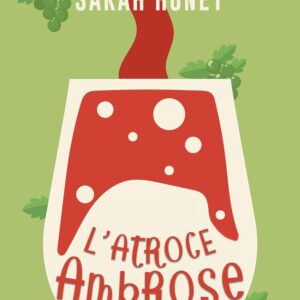 l’atroce Ambrose- lisa henry/ sara honey