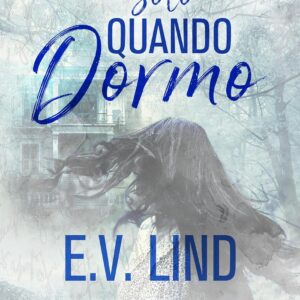 solo quando dormo- e.v.lind