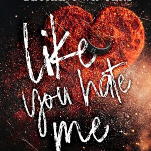 like you hate me- bethany winters