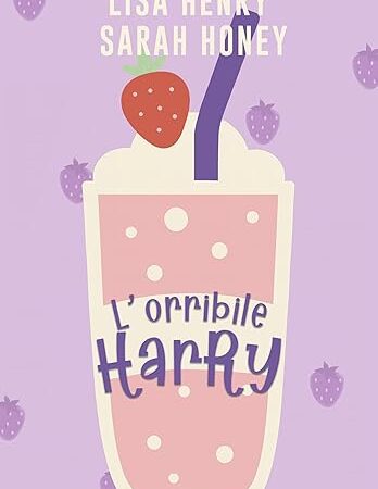 l’orribile harry-  sarah honey/lisa henry