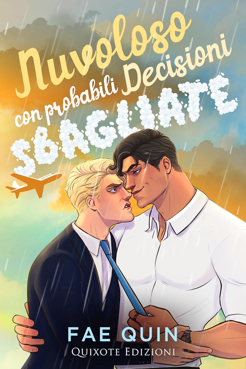 nuvoloso con probabili decisioni sbagliate- fae quinn