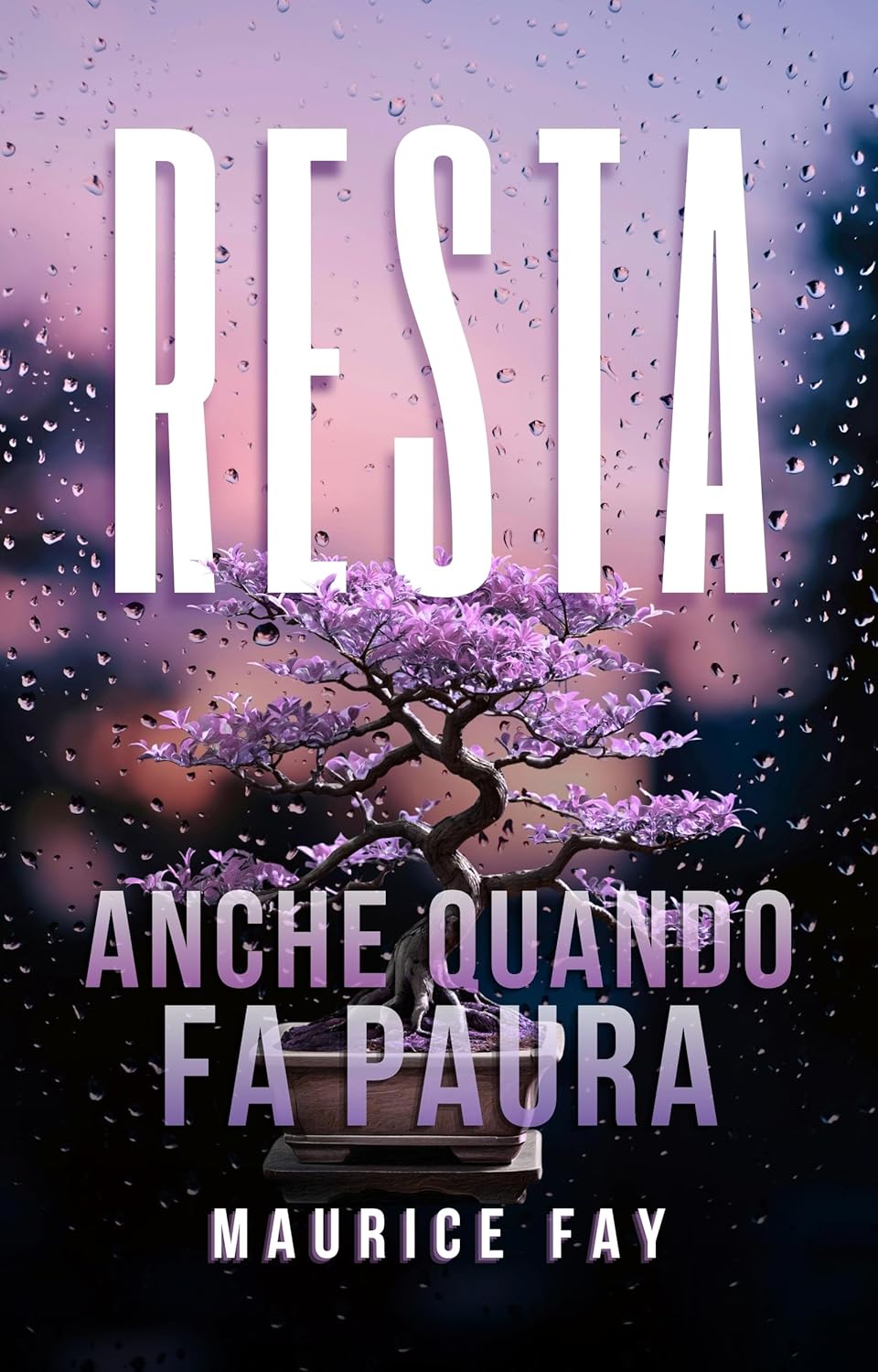 resta anche quando fa paura- maurice fay